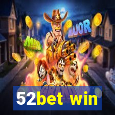 52bet win